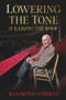 Lowering the Tone (& Raising The Roof) by Raymond Gubbay, 9781846893520