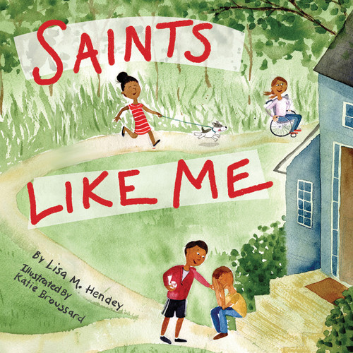 Saints Like Me - Toddler Edition by Lisa M. Hendey, Katie Broussard, 9781640607606