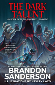 The Dark Talent (Alcatraz vs. the Evil Librarians) - 9780765381415 by Brandon Sanderson, 9780765381415
