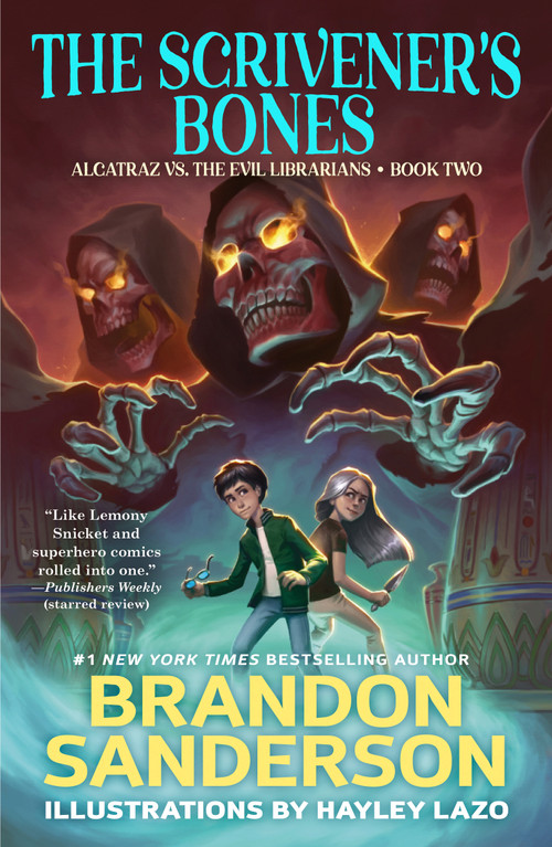 The Scrivener's Bones (Alcatraz vs. the Evil Librarians) - 9780765378972 by Brandon Sanderson, Hayley Lazo, 9780765378972