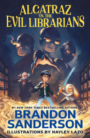 Alcatraz vs. the Evil Librarians - 9780765378958 by Brandon Sanderson, Hayley Lazo, 9780765378958