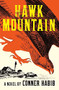 Hawk Mountain (A Novel) by Conner Habib, 9780393542172