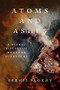 Atoms and Ashes (A Global History of Nuclear Disasters) by Serhii Plokhy, 9781324021049