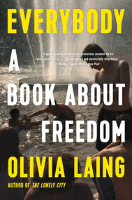 Everybody (A Book about Freedom) - 9781324022022 by Olivia Laing, 9781324022022