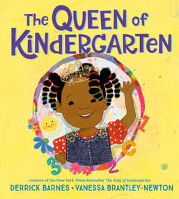 The Queen of Kindergarten by Derrick Barnes, Vanessa Brantley-Newton, 9780593111420