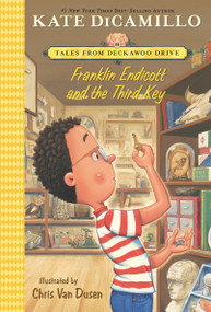 Franklin Endicott and the Third Key - 9781536226041 by Kate DiCamillo, Chris Van Dusen, 9781536226041