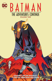 Batman: The Adventures Continue Season Two by Paul Dini, Alan Burnett, Ty Templeton, 9781779514387