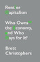 Rentier Capitalism (Who Owns the Economy, and Who Pays for It?) - 9781788739757 by Brett Chistophers, 9781788739757