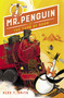 Mr. Penguin and the Tomb of Doom by Alex T. Smith, 9781682634592