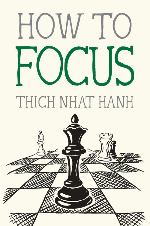 How to Focus by Thich Nhat Hanh, Jason DeAntonis, 9781952692178