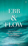 Ebb and Flow (How to Connect with the Patterns and Power of Water) by Easkey Britton, 9781786786463