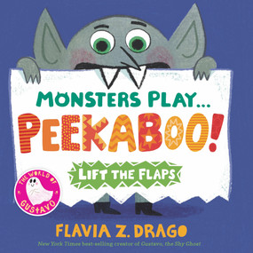 Monsters Play... Peekaboo! by Flavia Z. Drago, Flavia Z. Drago, 9781536220537