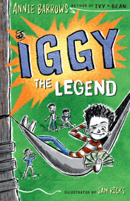 Iggy The Legend by Annie Barrows, Sam Ricks, 9780593325339