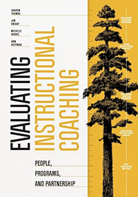 Evaluating Instructional Coaching (People, Programs, and Partnership) by Sharon Thomas, Jim Knight, Michelle Harris, Ann Hoffman, 9781416630845
