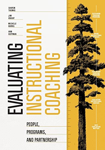 Evaluating Instructional Coaching (People, Programs, and Partnership) by Sharon Thomas, Jim Knight, Michelle Harris, Ann Hoffman, 9781416630845