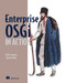 Enterprise OSGi in Action (With examples using Apache Aries) by Holly Cummins, Timothy Ward, 9781617290138