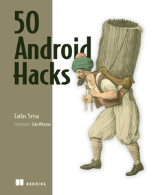 50 Android Hacks by Carlos Sessa, 9781617290565