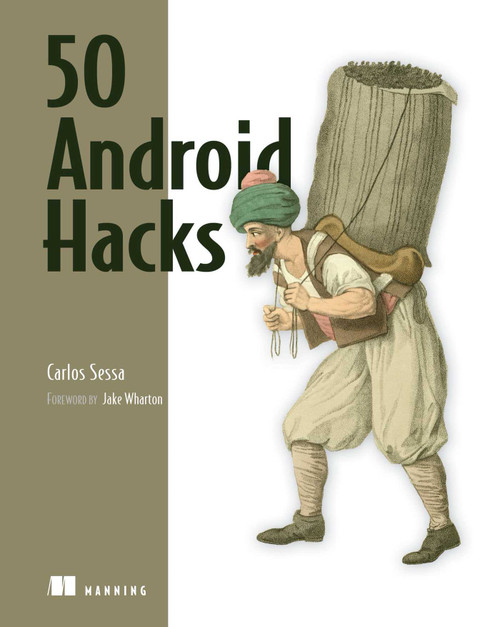 50 Android Hacks by Carlos Sessa, 9781617290565