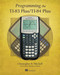 Programming the TI-83 Plus/TI-84 Plus by Christopher Mitchell, 9781617290770
