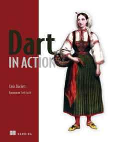 Dart in Action by Chris Buckett, 9781617290862