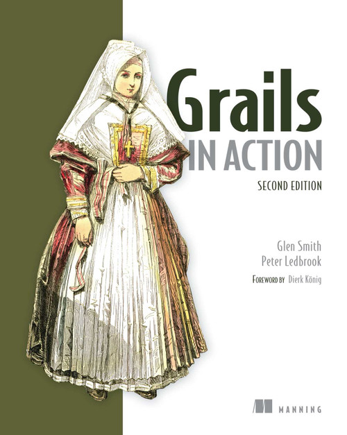 Grails in Action by Peter Ledbrook, Glen Smith, 9781617290961
