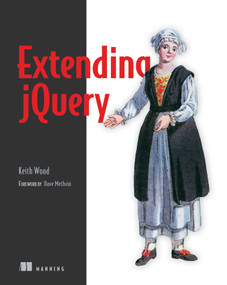 Extending jQuery by Keith Wood, 9781617291036