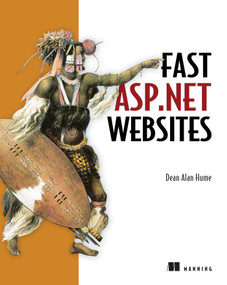 Fast ASP.NET Websites by Dean Alan Hume, 9781617291258