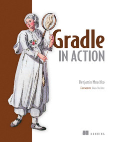 Gradle in Action by Benjamin Muschko, 9781617291302