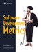 Software Development Metrics by Dave Nicolette, 9781617291357
