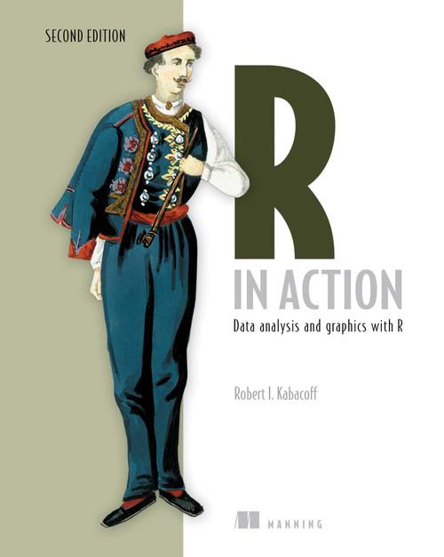 R in Action (Data Analysis and Graphics with R) by Rob Kabacoff, 9781617291388