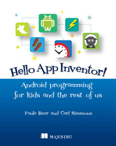 Hello App Inventor! (Android programming for kids and the rest of us) by Paula Beer, Carl Simmons, 9781617291432