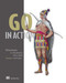 Go in Action by William Kennedy, Brian Ketelsen, Erik St. Martin, 9781617291784