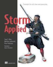 Storm Applied (Strategies for real-time event processing) by Sean T. Allen, Matthew Jankowski, Peter Pathirana, 9781617291890