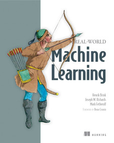 Real-World Machine Learning by Henrik Brink, Joseph Richards, Mark Fetherolf, 9781617291920
