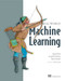 Real-World Machine Learning by Henrik Brink, Joseph Richards, Mark Fetherolf, 9781617291920