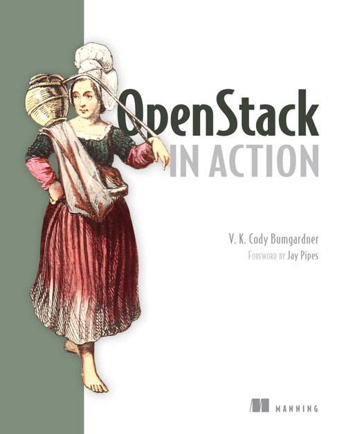 OpenStack in Action by Cody Bumgardner, 9781617292163