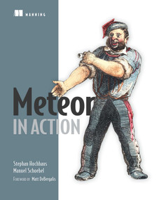 Meteor in Action by Stephan Hochhaus, Manuel Schoebel, 9781617292477