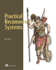 Practical Recommender Systems by Kim Falk, 9781617292705