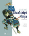 Secrets of the JavaScript Ninja by John Resig, Bear Bibeault, Josip Maras, 9781617292859