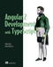 Angular 2 Development with TypeScript by Yakov Fain, Anton Moiseev, 9781617293122
