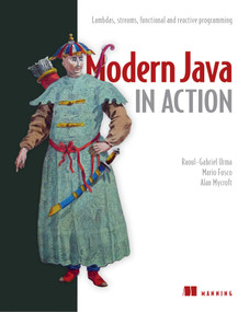 Modern Java in Action (Lambdas, streams, functional and reactive programming) by Raoul-Gabriel  Urma, Mario Fusco, Alan Mycroft, 9781617293566
