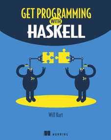 Get Programming with Haskell by Will Kurt, 9781617293764