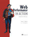 Web Performance in Action (Building Faster Web Pages) by Jeremy Wagner, 9781617293771