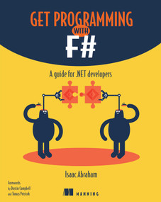 Get Programming with F# (A guide for .NET developers) by Isaac Abraham, 9781617293993