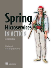 Microservices in Action by Morgan Bruce, Paulo A. Pereira, 9781617294457