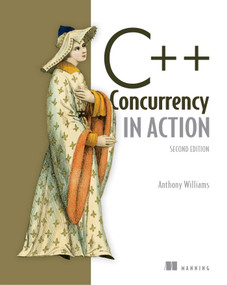 C++ Concurrency in Action by Anthony Williams, 9781617294693