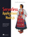 Serverless Applications with Node.js (Using AWS Lambda and Claudia.js) by Slobodan Stojanovic, Aleksandar Simovic, 9781617294723