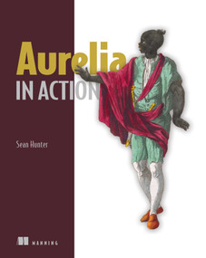 Aurelia in Action by Sean Hunter, 9781617294785