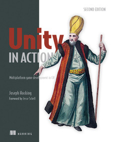Unity in Action (Multiplatform game development in C#) by Joe Hocking, 9781617294969