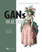 GANs in Action (Deep learning with Generative Adversarial Networks) by Jakub Langr, Vladimir Bok, 9781617295560